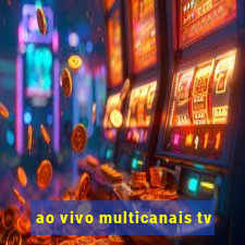 ao vivo multicanais tv