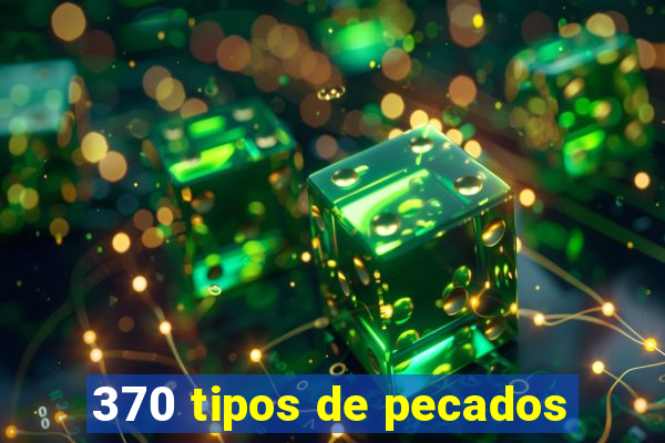 370 tipos de pecados