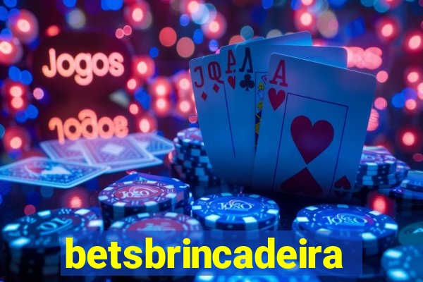 betsbrincadeira