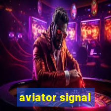 aviator signal