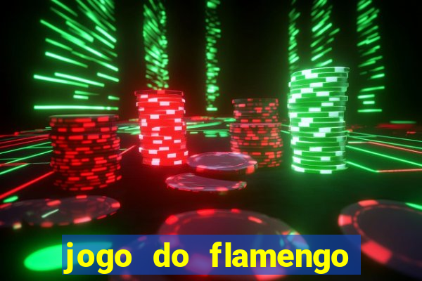 jogo do flamengo rede canais