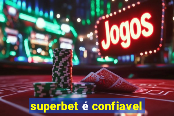 superbet é confiavel