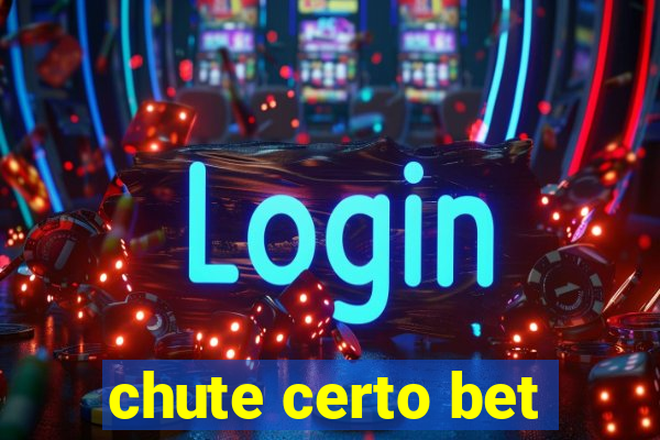 chute certo bet