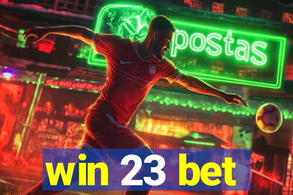 win 23 bet