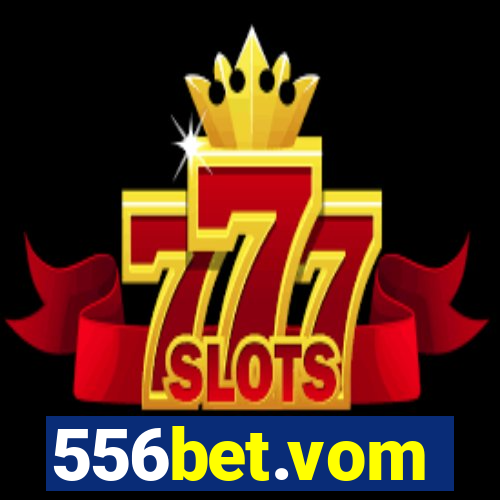 556bet.vom