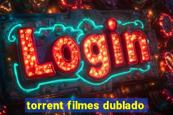 torrent filmes dublado