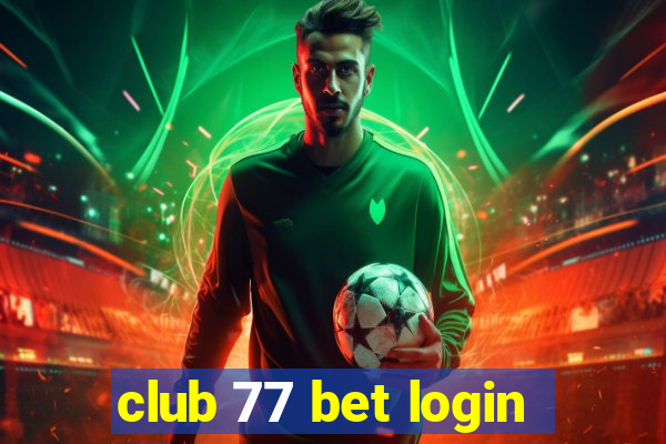 club 77 bet login