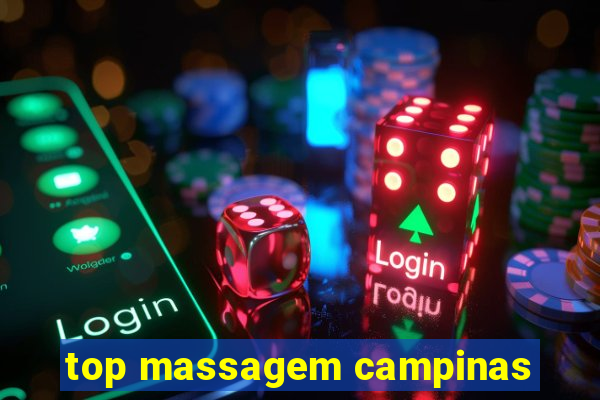 top massagem campinas