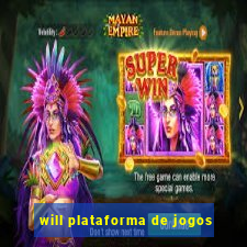 will plataforma de jogos