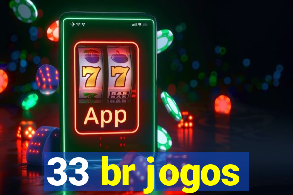 33 br jogos