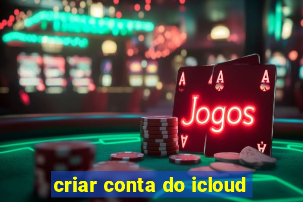 criar conta do icloud