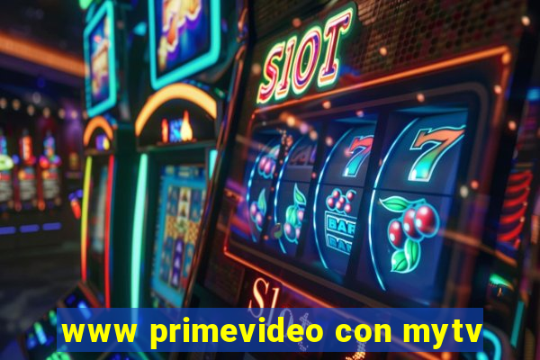 www primevideo con mytv