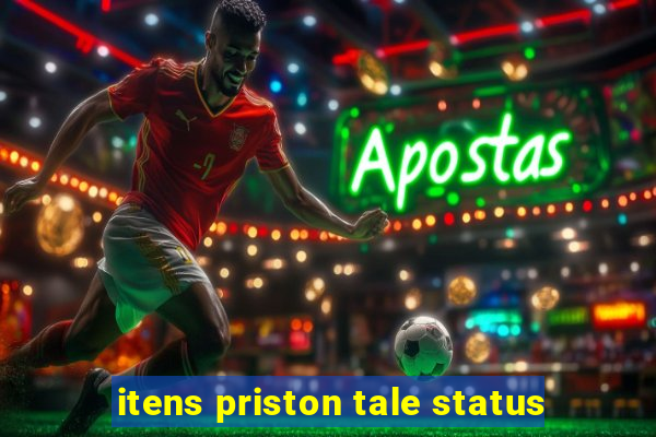 itens priston tale status