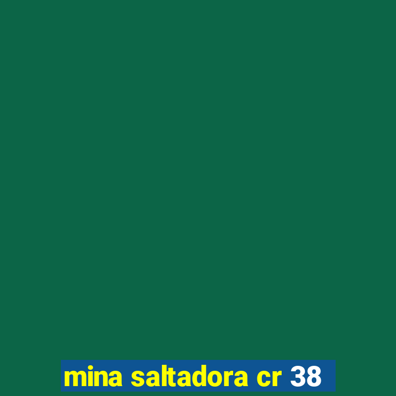 mina saltadora cr 38