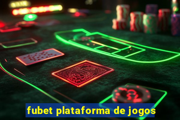 fubet plataforma de jogos