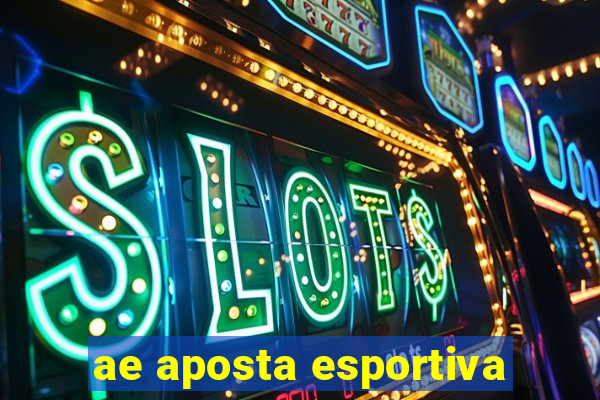 ae aposta esportiva