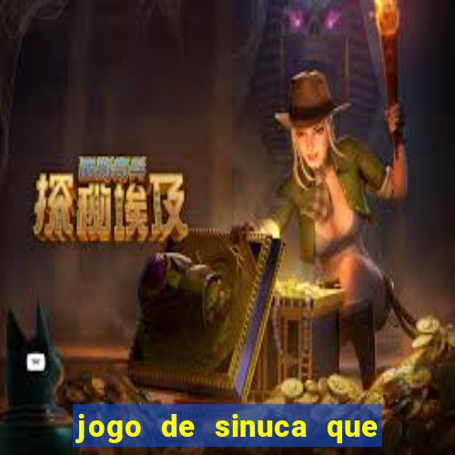 jogo de sinuca que ganha dinheiro de verdade