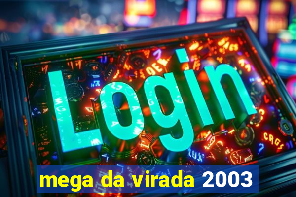 mega da virada 2003