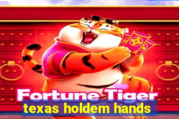 texas holdem hands