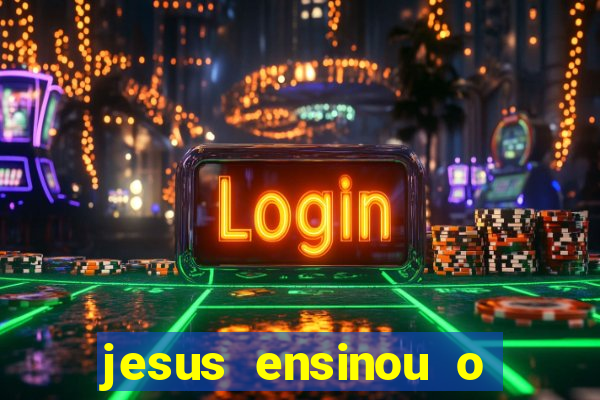 jesus ensinou o segredo da prosperidade