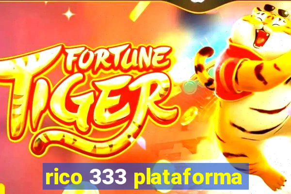 rico 333 plataforma