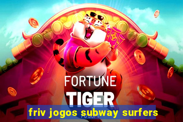 friv jogos subway surfers