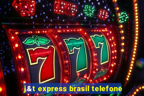 j&t express brasil telefone