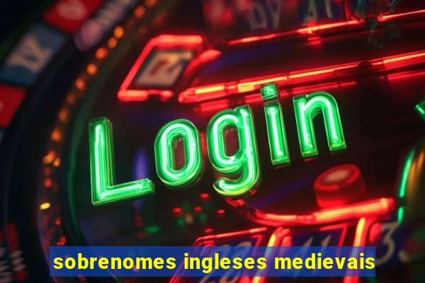 sobrenomes ingleses medievais