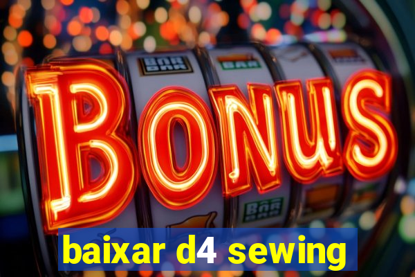 baixar d4 sewing