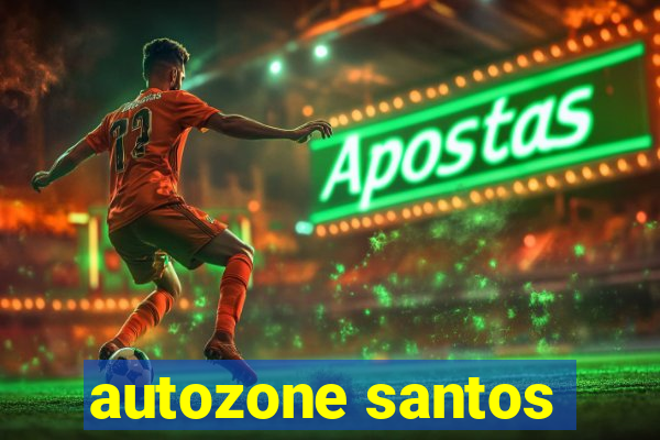 autozone santos