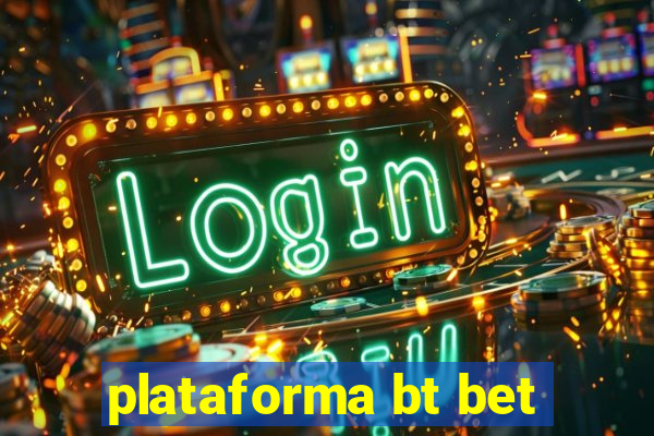 plataforma bt bet