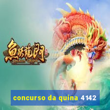 concurso da quina 4142