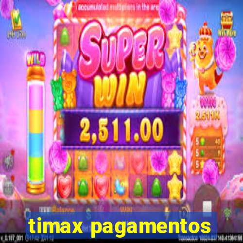 timax pagamentos