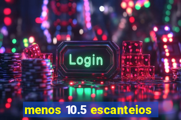 menos 10.5 escanteios