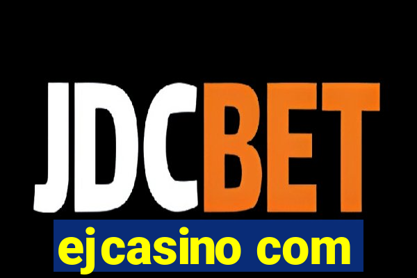 ejcasino com