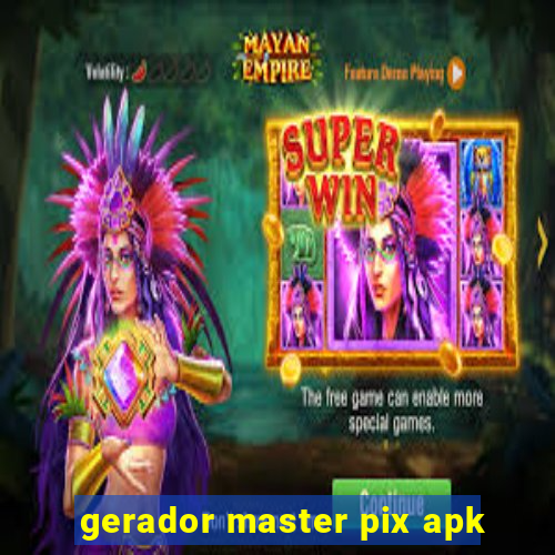 gerador master pix apk