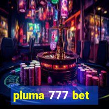 pluma 777 bet