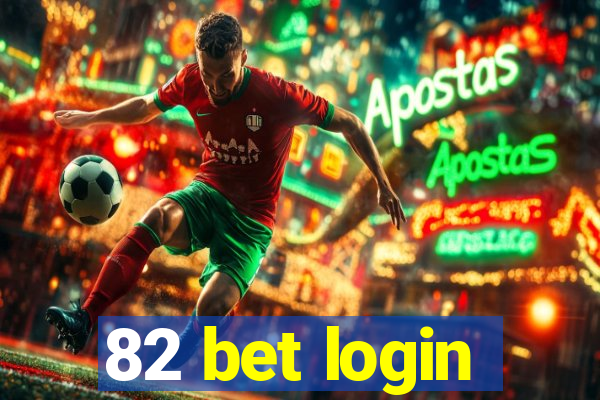 82 bet login