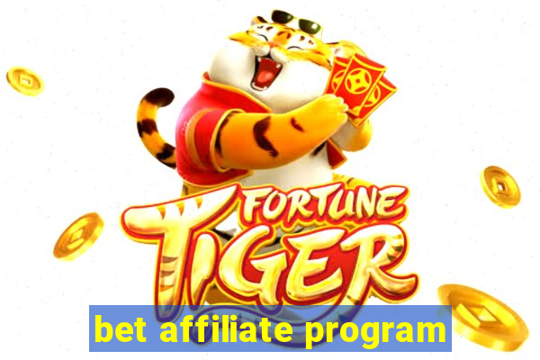 bet affiliate program