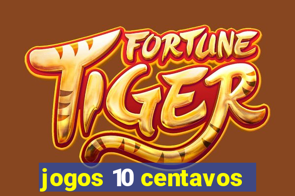 jogos 10 centavos