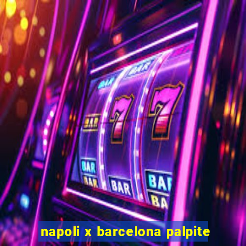 napoli x barcelona palpite