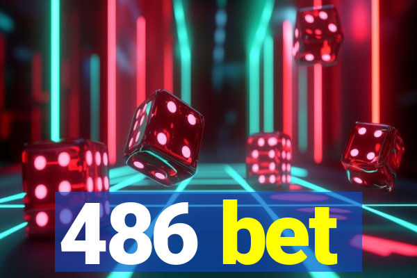 486 bet