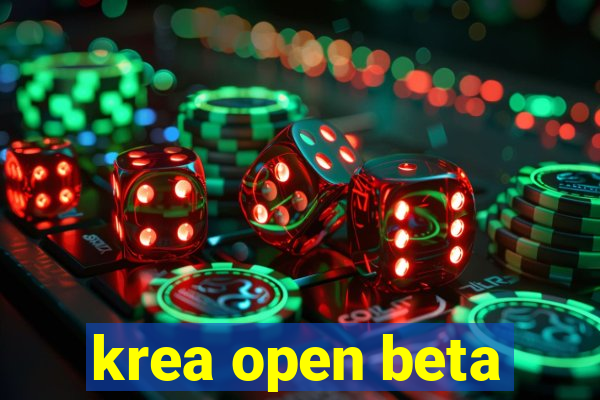 krea open beta