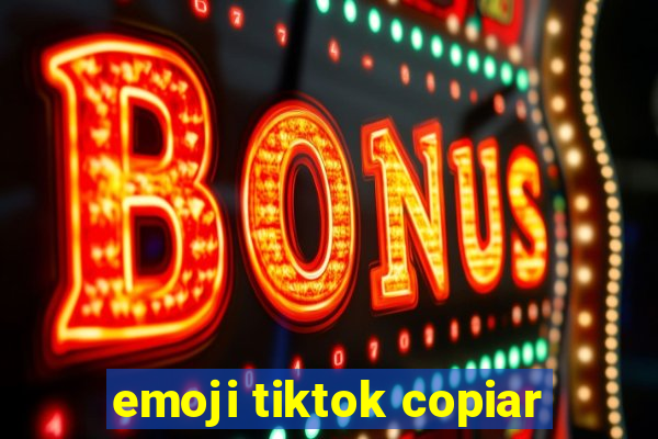 emoji tiktok copiar