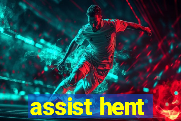 assist hent