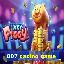 007 casino game