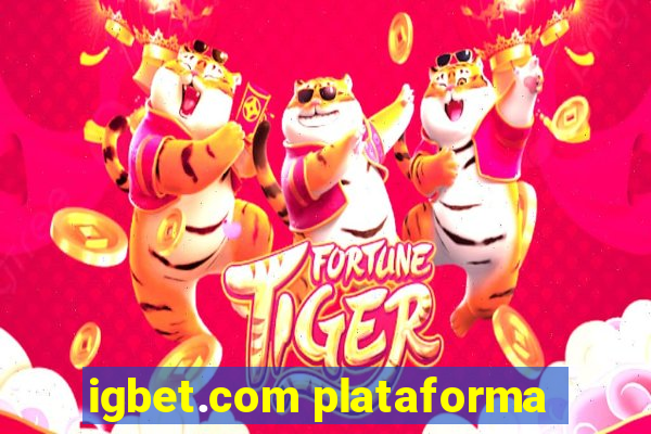 igbet.com plataforma