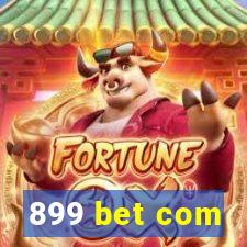 899 bet com