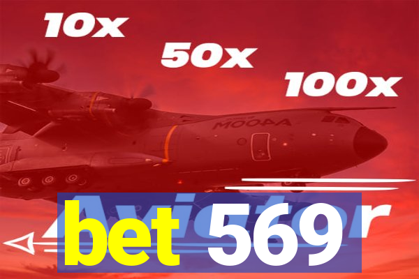 bet 569