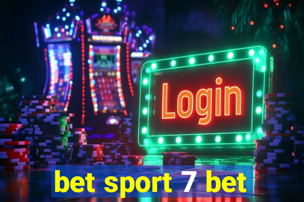 bet sport 7 bet